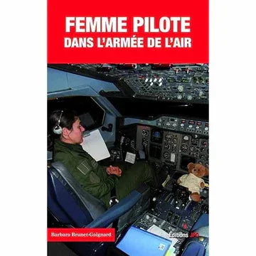 Couverture du livre 'Femme pilote dans l'armée de l'air - barbara brunet-gaignard' montrant une femme officier dans le cockpit d’un avion militaire.