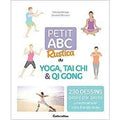 Petit abc Rustica du yoga, tai chi et qi gong: 230 dessins geste par geste