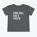 Pork Roll Egg & Cheese Toddler Tee
