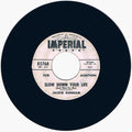 Slow Down Your Life (And Wait For Me) / I Think Of You 7"