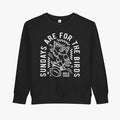 Toddler + Youth - Sundays Are For The Birds Crewneck